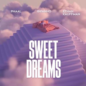 Sweet dreams (feat. Ethan Kauffman & Gifanho)