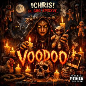 Voodoo (feat. !CHRIS!) (Explicit)