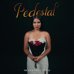 Pedestal (feat. Israel Valdez)