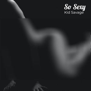 So Sexy (Explicit)