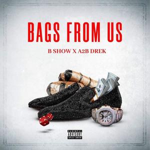 Bags From Us (Who Want Smoke Freestyle) (feat. A2B Drek) [Explicit]