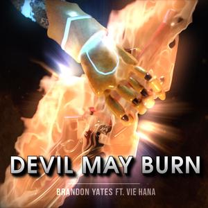 Devil May Burn (feat. vie hana) (Vocal Version)