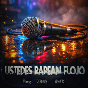 Ustedes Rapean Flojo (feat. Macoy & 2ble Filo) (Explicit)
