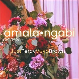 Amalangabi (feat. Vuyo Brown)