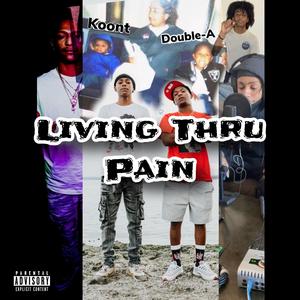 Living Thru Pain (Explicit)