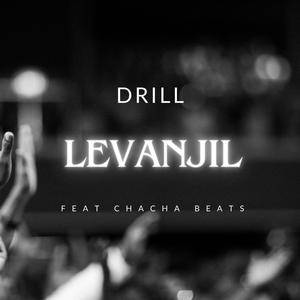 Drill Levanjil (feat. Chacha Beats)