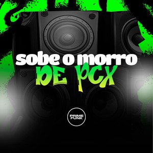 Sobe O Morro De PCX (Explicit)