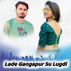 Lade Gangapur Su Lugdi