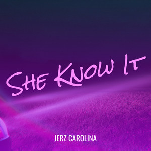 She Know It (Explicit)