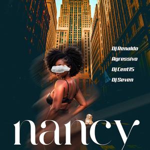 Nancy (feat. Agressivo nyandoro, DJ Seven & DJ Cent15)