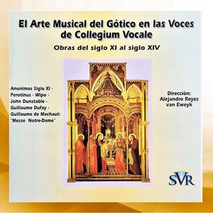 El Arte Musical del Gótico en las Voces de Collegium Vocale