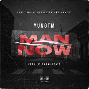 MAN NOW (Explicit)
