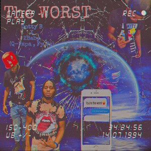 The Worst (feat. Q Papa, Fy Ty & 2Babywebacc) [Explicit]