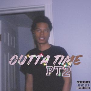Outta Time, Pt. 2 (Explicit)