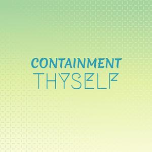 Containment Thyself