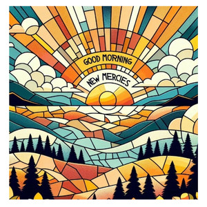 Good Morning New Mercies