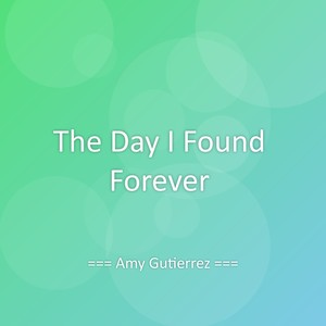 The Day I Found Forever