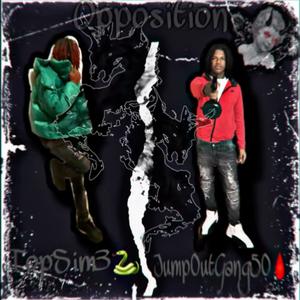 Opposition (feat. JumpOutGang50) (Explicit)