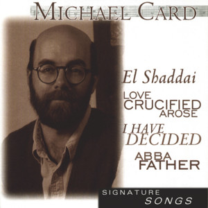 Signature Series:  Michael Card