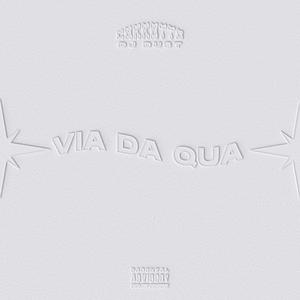 Via da qua (feat. dj dust) (Explicit)