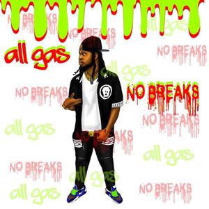 All Gas No Breaks (Explicit)