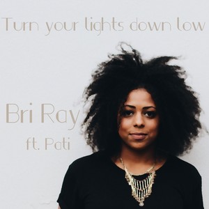 Turn Your Lights Down Low