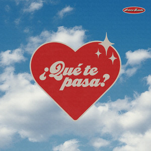¿Qué Te Pasa?