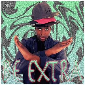 BE EXTRA