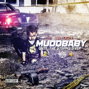 Muddbaby Until the Storm Over (Explicit)