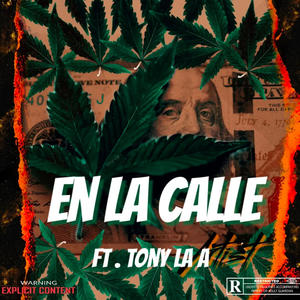 En la calle (feat. Tony La A) (Explicit)