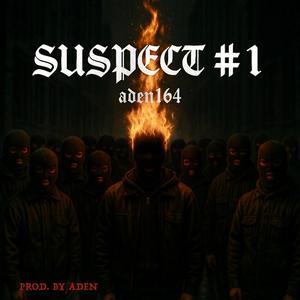 SUSPECT #1 (Explicit)