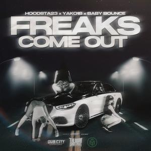 Freaks come out (feat. Baby bounce & Yako18) [Explicit]