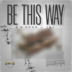 Be This Way (feat. 4EK)