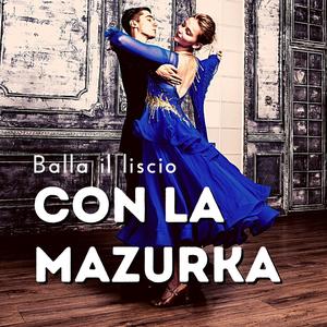 Balla il liscio con la mazurka