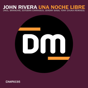 John Rivera - Una Noche Libre (Jeremy Bass From Tabasco With Love Remix)