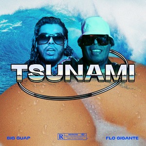 Tsunami (feat. Flo Gigante) [Explicit]