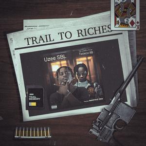 TRAIL TO RICHES (feat. TRENCH RB)