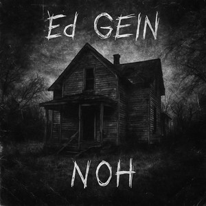 ED GEIN (Explicit)