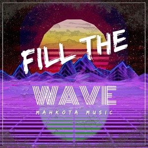 FILL THE WAVE