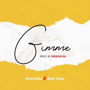 Gimme(feat. Ajax Yepo)