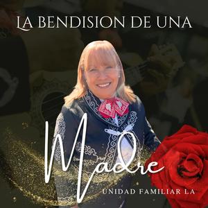 La Bendision de una Madre (feat. Graciela Ponciano)