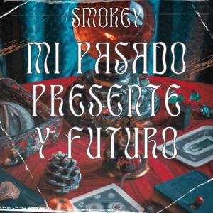 Mi pasado, presente y futuro (Explicit)