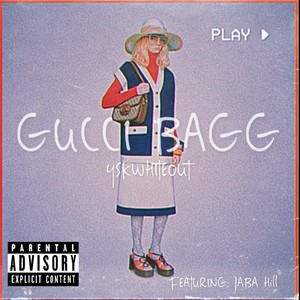 GUCCI BAGG (feat. JABA Hill) [Explicit]