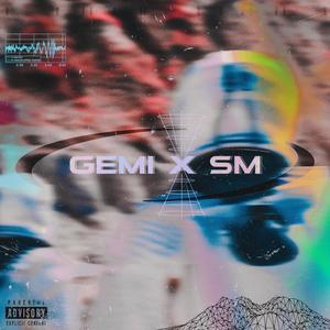 GEMI X SM (Explicit)