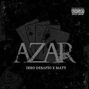 Azar (feat. Matt) (Explicit)