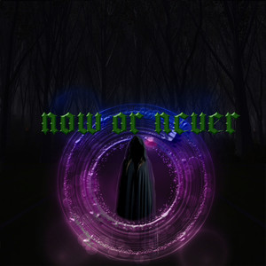 Now or Never