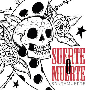 Suerte o Muerte (feat. Mariela Espinosa de los Monteros)