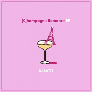 [C]hampagne Romance EP