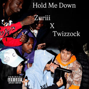Hold Me Down (feat. Twizzock) (Explicit)