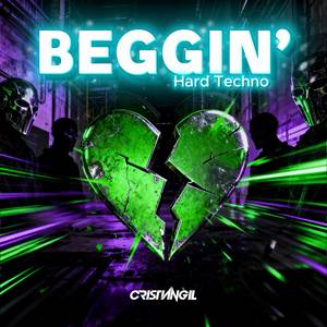 Beggin' (Hard Techno)